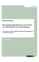 Bewegungsmöglichkeiten an der Schule zur individuellen Lebensbewältigung
