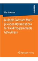 Multiple Constant Multiplication Optimizations for Field Programmable Gate Arrays