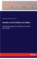 Goethe und Frankfurt am Main