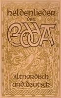 Heldenlieder der Edda - Altnordisch und deutsch