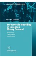 Econometric Modelling of European Money Demand