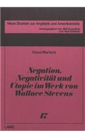 Negation, Negativitaet und Utopie im Werk von Wallace Stevens