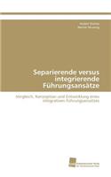 Separierende Versus Integrierende Fuhrungsansatze