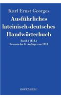 Ausführliches lateinisch-deutsches Handwörterbuch: Band 3 (E-L) Neusatz der 8. Auflage von 1913(German)