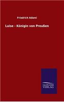 Luise - Königin von Preußen