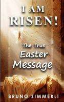 I am risen!