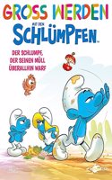 GroÃŸ werden mit den Schlumpfen: Der Schlumpf, der seinen Mull uberall hinwarf