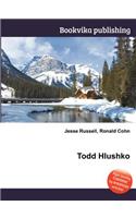 Todd Hlushko: (English)