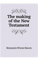 The Making of the New Testament