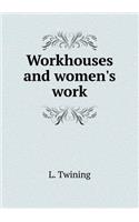 Workhouses and Women's Work