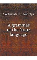 A Grammar of the Nupe Language