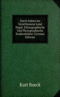 Durch Indien Ins Verschlossene Land Nepal: Ethnographische Und Photographische Studienblatter (German Edition)