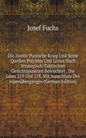 Die Zweite Punische Krieg Und Seine Quellen Polybius Und Livius Nach Strategisch-Taktischen Gesichtspunkten Beleuchtet