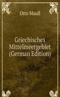 Griechisches Mittelmeergebiet (German Edition)