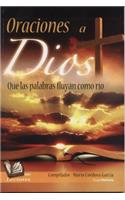 Oraciones a Dios, Que Las Palabras Fluyan Como Rio