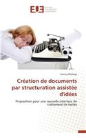 Cr�ation de Documents Par Structuration Assist�e d'Id�es