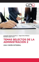 Temas Selectos de la Administración 2