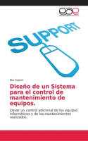 Diseño de un Sistema para el control de mantenimiento de equipos.