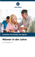 Männer in der Lehre