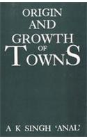 Origin and Growth of Towns