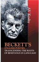 Beckett's English Poetry : Transcending the Roots of Resistance in Language