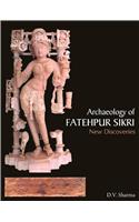Archaeology Of Fatehpur Sikri: New Discoveries