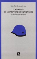 Historia de la intervencion humanitaria, La