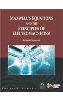 Maxwells Equations And The Principles Of Electromagnetism