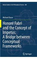 Honoré Fabri and the Concept of Impetus: A Bridge between Conceptual Frameworks