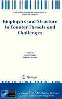 Biophysics and Structure to Counter Threats and Challenges