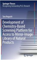 Development of Chemistry-Based Screening Platform for Access to Mirror-Image Library of Natural Products