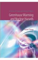 Greenhouse Warming And Nuclear Hazards: A Series Of Essays And Research Papers