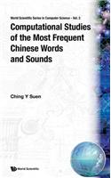 Computational Studies of the Most Frequent Chinese Words and Sounds