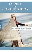 La Reina Hongaresa (Jaume I El Conqueridor)