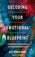 Decoding Your Emotional Blueprint