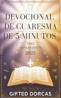 Devocional de Cuaresma de 5 Minutos Para Adolescentes 2025