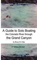 A Guide to Solo Boating the Colorado River through the Grand Canyon