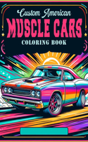 CUSTOM AMERICAN MUSCLE CARS Coloring book