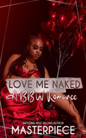 Love Me Naked: A Bbw Romance