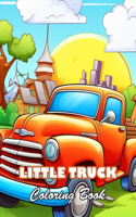 Little Truck Coloring Book: 100+ High-quality Illustrations for All Ages
