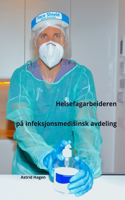 Helsefagarbeideren på infeksjonsmedisinsk avdeling