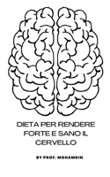 Dieta per rendere il cervello forte e sano