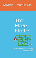 Maze Master: A Whirlwind of Puzzling Adventures