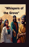 "Whispers of the Grove: A Village's Journey Through Resilience and Unity"