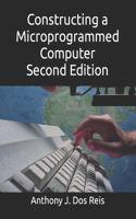 Constructing a Microprogrammed Computer Second Edition