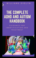 Complete ADHD and Autism Handbook: Guidance for Identification and Treatment