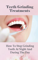 Teeth Grinding Treatments