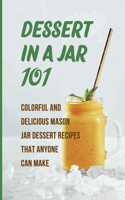 Dessert In A Jar 101