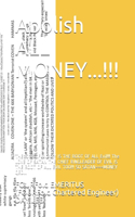 Abolish ALL MONEY...!!!