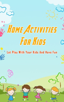 Home Activities For Kids